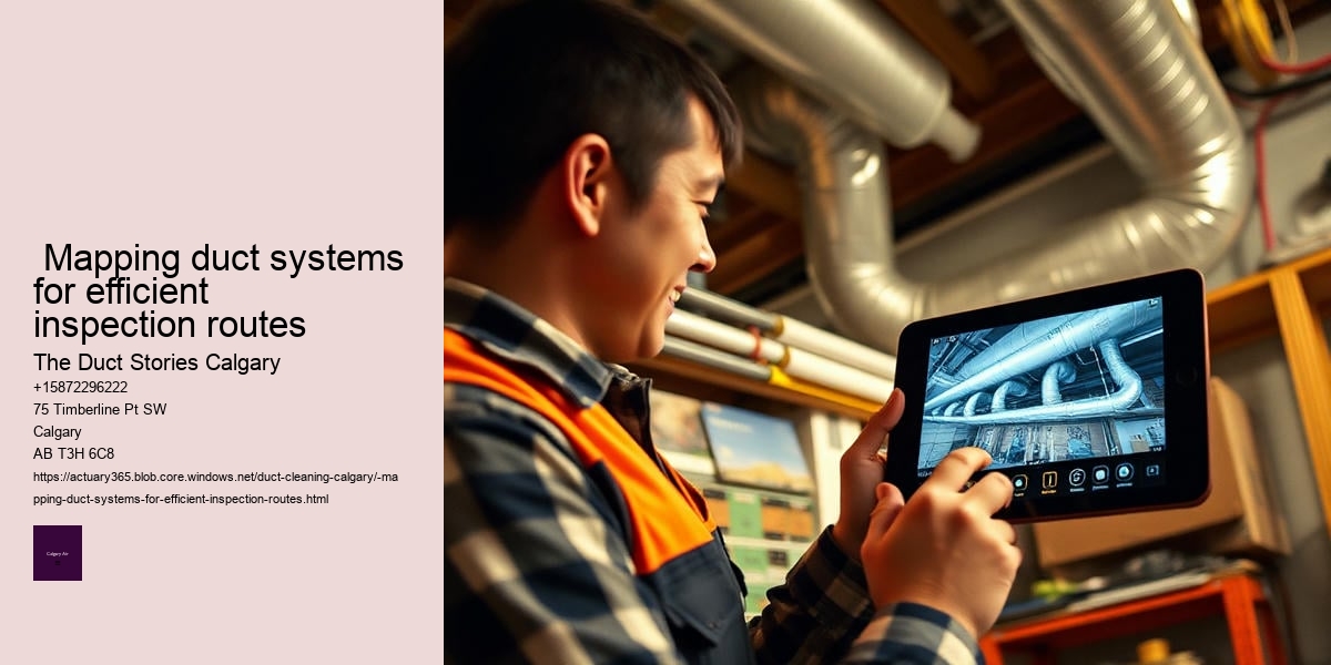  Mapping duct systems for efficient inspection routes